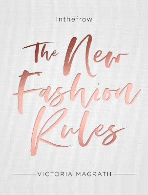 THE-NEW-FASHION-RULES-HC-VICTORIA-MAGRATH.jpg THE NEW FASHION RULES HC - VICTORIA MAGRATH