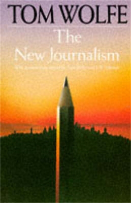 THE NEW JOURNALISM - TOM WOLFE
