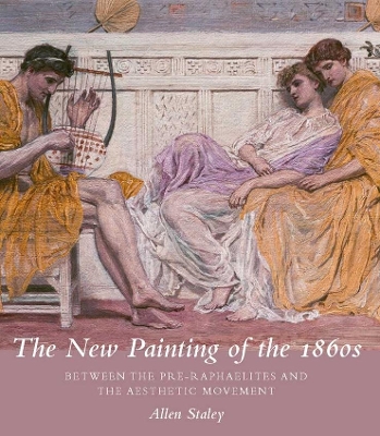THE NEW PAINTING OF THE 1860S HC - ALLEN STALEY