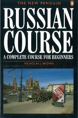 THE NEW PENGUIN RUSSIAN COURSE - NICHOLAS J. BROWN