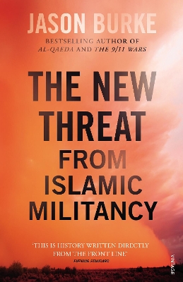 THE NEW THREAT FROM ISLAMIC MILITANCY PB B - JASON BURKE