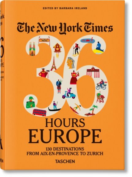 THE NEW YORK TIMES 36 HOURS. EUROPE. 3RD EDITION - BARBARA I