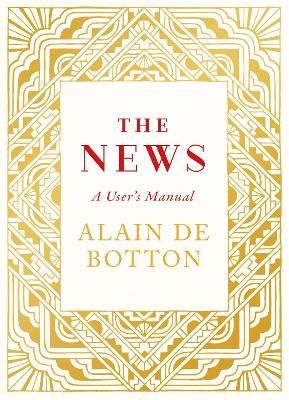 THE NEWS: A USERS MANUAL HC - ALAIN DE BOTTON