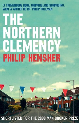 THE NORTHERN CLEMENCY PB B FORMAT - PHILIP HENSHER