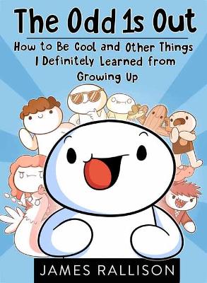 THE ODD 1S OUT : HOW TO BE COOL AND OTHER THINGS I DEFINITEL