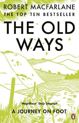 THE OLD WAYS : A JOURNEY ON FOOT PB - ROBERT MACFARLANE