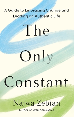 THE ONLY CONSTANT : A GUIDE TO EMBRACING CHANGE AND LEADING
