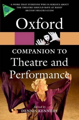 THE OXFORD COMPANION TO THEATER AND PERFORMANCE PB B FORMAT