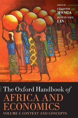 THE OXFORD HANDBOOK OF AFRICA AND ECONOMICS VOL.1 HC - CELES