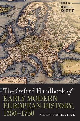 THE OXFORD HANDBOOK OF EARLY MODERN EUROPEAN HISTORY 1350-17