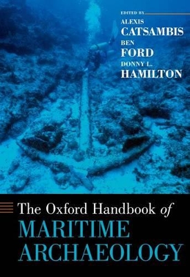 THE OXFORD HANDBOOK OF MARITIME ARCHAEOLOGY - ALEXIS CATSAMB