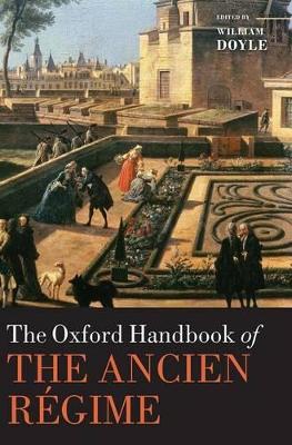 THE OXFORD HANDBOOK OF THE ANCIEN REGIME - WILLIAM DOYLE