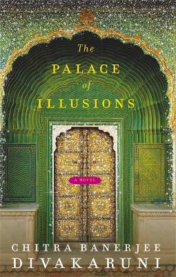 THE PALACE OF ILLUSIONS - CHITRA DIVAKARUNI