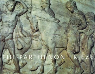 THE PARTHENON FRIEZE - IAN JENKINS