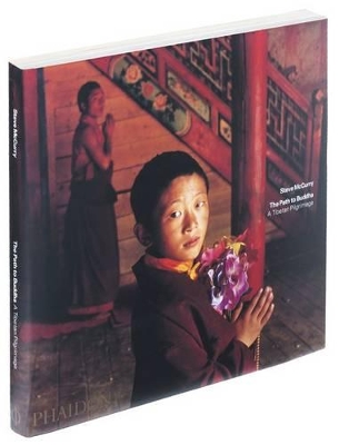THE PATH TO BUDDHA: A TIBETAN PILGRIMAGE PB - STEVE MCCURRY-