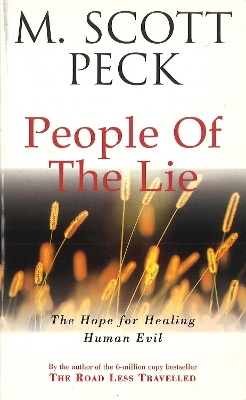 THE PEOPLE OF THE LIE: HOPE FOR HEALING HUMAN EVIL PB - M. S