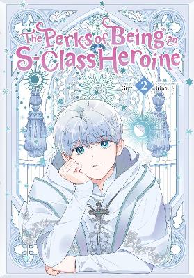 THE PERKS OF BEING AN S-CLASS HEROINE VOL. 2 - GRRR-IRINBI I