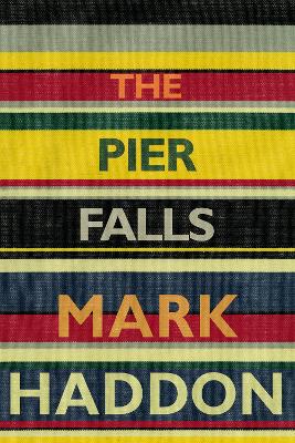 THE PIER FALLS PB - MARK HADDON