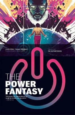 THE POWER FANTASY VOLUME 1 : THE SUPERPOWERS PB - KIERON GIL