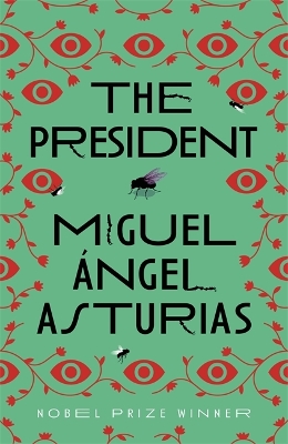 THE PRESIDENT - MIGUEL ASTURIAS