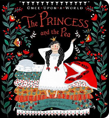 THE PRINCESS AND THE PEA (ONCE UPON A WORLD)  HC - CHLOE PER