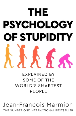 THE PSYCHOLOGY OF STUPIDITY - JEAN-FRANCOIS MARMION-JEAN-FRA