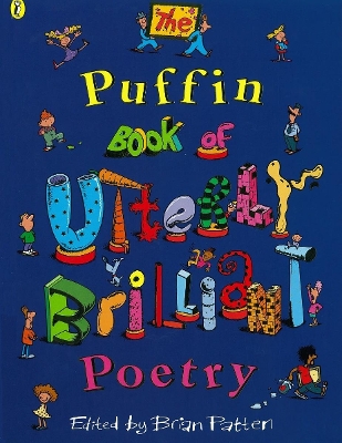 THE PUFFIN BOOK OF UTTERLY BRILLIANT POETRY - BRIAN PATTEN-B