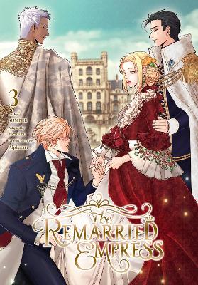 THE REMARRIED EMPRESS VOL. 3 - ALPHATART-CHIHO CHRISTIE-HERE