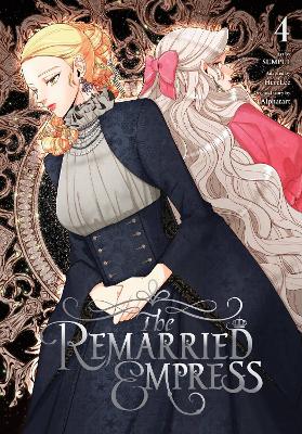THE REMARRIED EMPRESS VOL. 4 - ALPHATART-CHIHO CHRISTIE-HERE