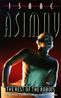 THE REST OF THE ROBOTS  PB - ISAAC ASIMOV