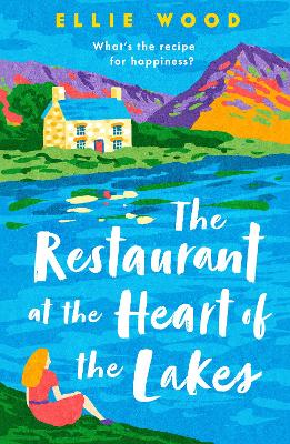 THE RESTAURANT AT THE HEART OF THE LAKES - ELLIE WOOD
