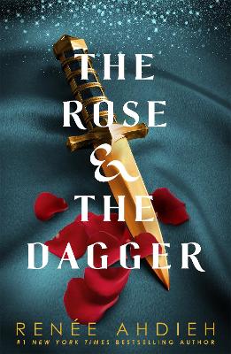 THE ROSE AND THE DAGGER : THE WRATH AND THE DAWN BOOK 2 - RE