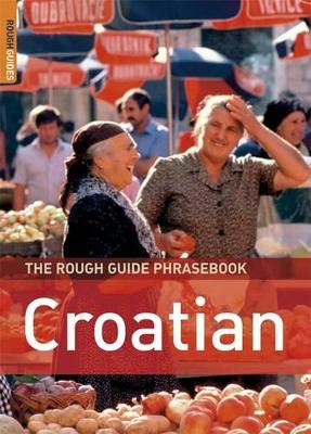 THE ROUGH GUIDE PHRASEBOOK : CROATIAN PB A FORMAT - LEXUS-RO