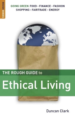 THE ROUGH GUIDE TO : ETHICAL LIVING PB B FORMAT - DUNCAN CLA