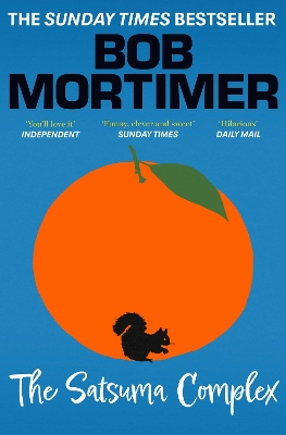 THE SATSUMA COMPLEX - BOB MORTIMER