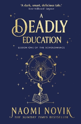 THE SCHOLOMANCE SERIES 1: A DEADLY EDUCATION - NAOMI NOVIK