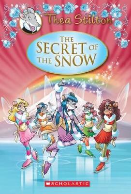 THE SECRET OF THE SNOW (THEA STILTON: SPECIAL EDITION #3) -