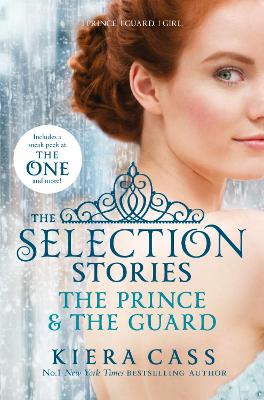 THE SELECTION THE SELECTION STORIES THE PRINCE AND THE GUARD