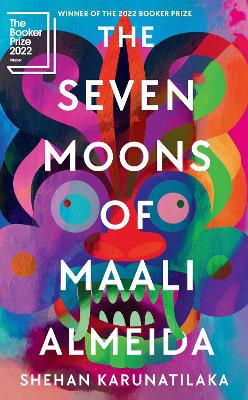 THE SEVEN MOONS OF MAALI ALMEIDA - SHEHAN KARUNATILAKA