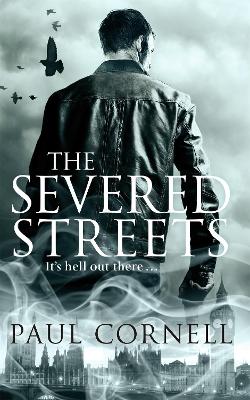 THE SEVERED STREETS - PAUL CORNELL