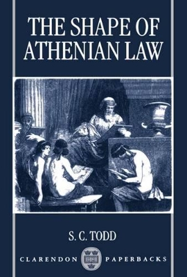 THE SHAPE OF ATHENIAN LAW PB - TODD