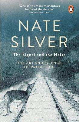 THE SIGNAL AND THE NOISE PB - NATE SILVER