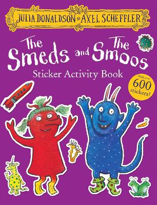 THE-SMEDS-AND-THE-SMOOS-STICKER-BOOK-JULIA-DONALDSON-AXEL-.jpg THE SMEDS AND THE SMOOS STICKER BOOK - JULIA DONALDSON-AXEL