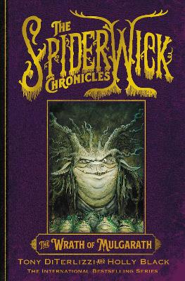THE SPIDERWICK CHRONICLES 5: THE WRATH OF MULGARATH - HOLLY