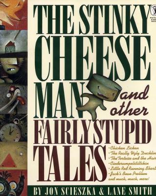 THE STINKY CHEESE MAN AND OTHER FAIRLY STUPID TALES  PB - JO