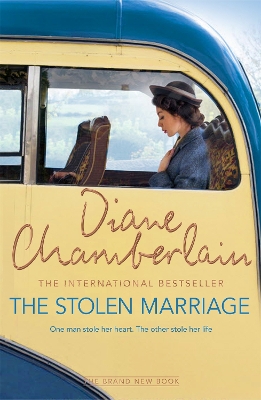 THE STOLEN MARRIAGE - DIANE CHAMBERLAIN