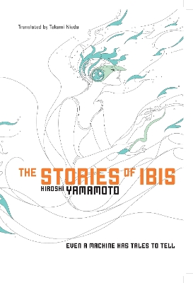 THE STORIES OF IBIS PA - HIROSHI YAMAMOTO