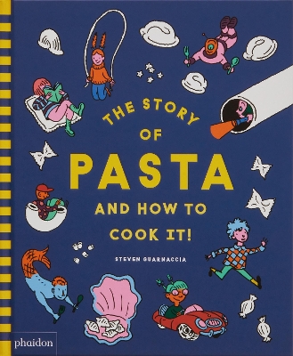 THE STORY OF PASTA AND HOW TO COOK IT! HC - STEVEN GUARNACCI