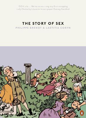 THE STORY OF SEX : FROM APES TO ROBOTS - PHILIPPE BRENOT-LAE