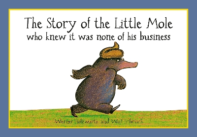 THE STORY OF THE LITTLE MOLE PB - WERNER HOLZWARTH-WOLF ERLB